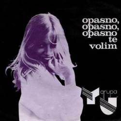 Yu Grupa : Opasno, Opasno, Opasno Te Volim - Budi Sa Mnom